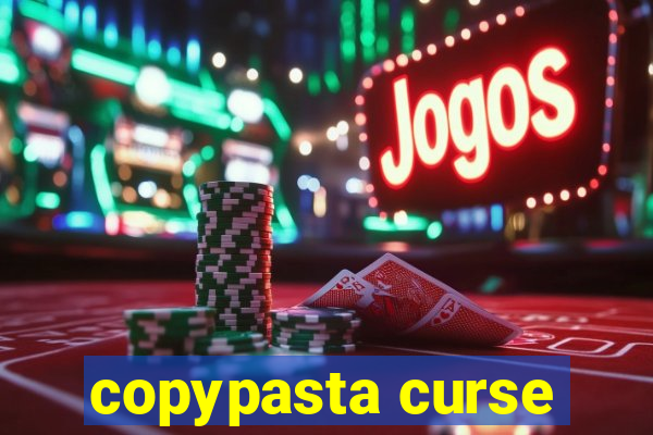 copypasta curse